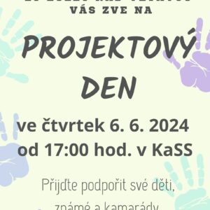 Projektový den 6. 6. 2024 – KaSS od 17:00 hod.